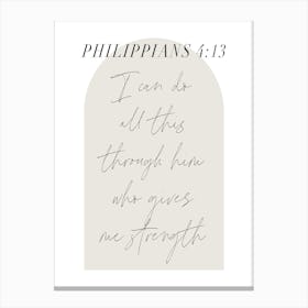I can do all this through him who gives me strength. -Philippians 4:13 Minimal Boho Beige Arch Script 1 Canvas Print