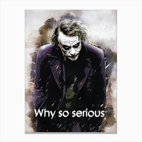 Why So Serious Quotes Of Joker Canvas Print