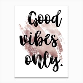 Good Vibes Only Canvas Print