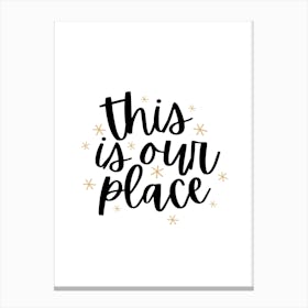 This Is Our Place Taylor Swift Canvas Print