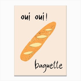 Oui Oui Baguette Canvas Print