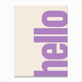 Hello Typography - Violet Canvas Print