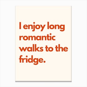 Romantic Walks To The Fridge Kitchen Typography Cream Red Canvas Print