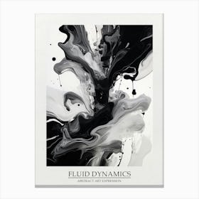 Fluid Dynamics Abstract Black And White 2 Poster Canvas Print