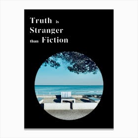 Truth is Stranger than Fiction Canvas Print