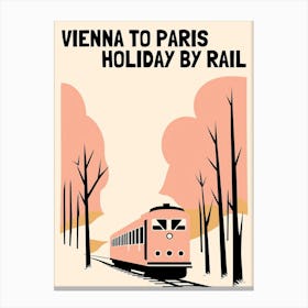 Vienna To Paris Holiday By Rail Canvas Print