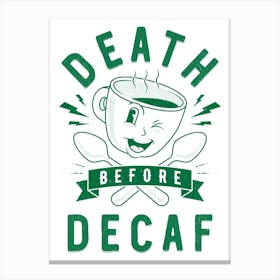 Death before decaf retro art print in green Canvas Print