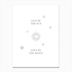 Live By The Sun, Love By The Moon Boho Quote Canvas Print