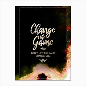 Change The Game Prismatic Star Space Motivational Quote Canvas Print