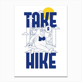 Take A Hike Canvas Print