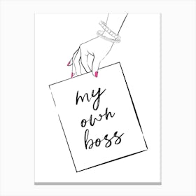 My Own Boss Canvas Print