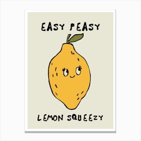 Easy Peazy Lemon Squeezy Canvas Print