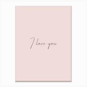 I Love You Canvas Print