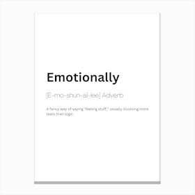 Emotionally Definition Meaning 1 Canvas Print