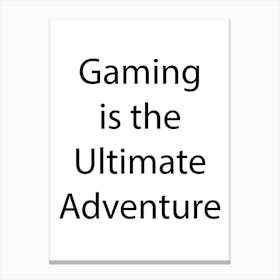 Gaming Quote 15 Canvas Print