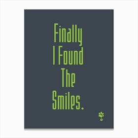 Finally Found The Smiles Canvas Print