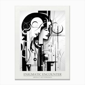 Enigmatic Encounter Abstract Black And White 7 Poster Canvas Print