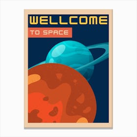 Welcome To Space Poster Canvas Print