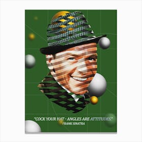 Quote In Ribbon Famous People Frank Sinatra ― Cock Your Hat Angles Are Attitudes Canvas Print