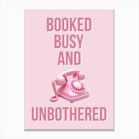 Booked Busy And Unbothered Pink Aesthetic Telephone Office Art Canvas Print