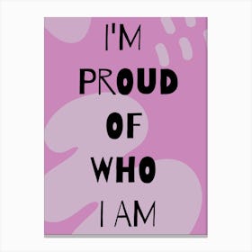 PROUD Quote typography Pink Canvas Print