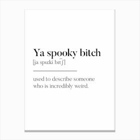Ya Spooky Bitch Scottish Slang Definition Scots Banter Canvas Print