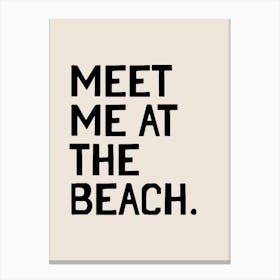 Meet Me At The Beach Canvas Print