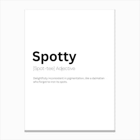 Spotty Definition Meaning Canvas Print