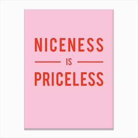 Niceness Is Priceless 1 Canvas Print