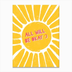 All Will Be Okay Canvas Print