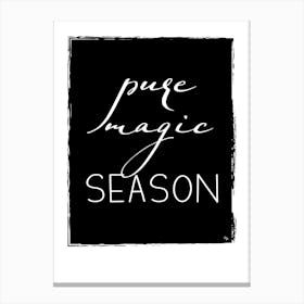 Pure Magic Season Xmas typography 1 Canvas Print