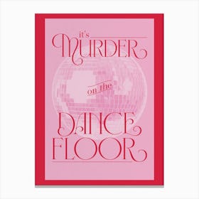Murder On The Dancefloor2 Canvas Print