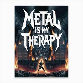 Metal Is My Therapy Canvas Print