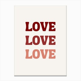 Love Love Love Canvas Print