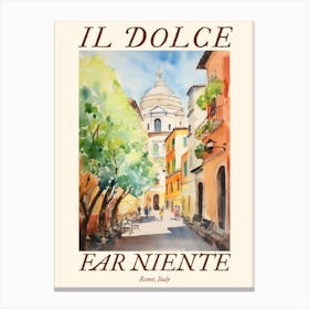 Il Dolce Far Niente Rome, Italy Watercolour Streets 8 Poster Canvas Print