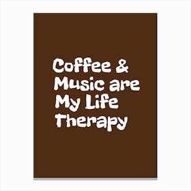 Coffee And Books Are My Life Therapy Canvas Print