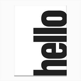 Hello Typography - Black and White Canvas Print
