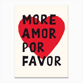 More Amor Por Favor in Black, Red, and White Canvas Print