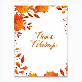 Autumn Leave Themed Vector Illustration Calligraphy Holyday Greeting Card Handwritten Style Typogr (6) Canvas Print