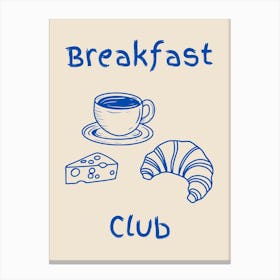 Breakfast Club Blue Poster Canvas Print