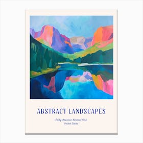 Colourful Abstract Rocky Mountain National Park Usa 2 Poster Blue Canvas Print