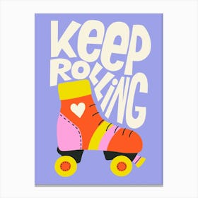 Keep Rolling Retro Roller Skates Canvas Print