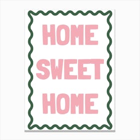 Home Sweet Home Canvas Print