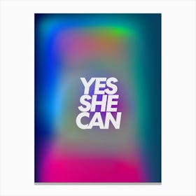Yes She Can Canvas Print