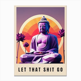 Let That Shit Go Buddha Low Poly (43) Canvas Print