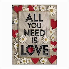 All You Need Is Love 1 Canvas Print