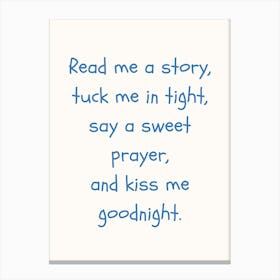 Tuck Me In Tight Blue Quote Poster Canvas Print