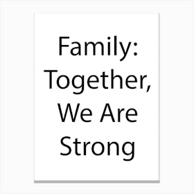 Family Quote 3 Canvas Print