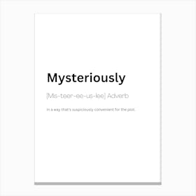 Mysteriously Definition Meaning Canvas Print