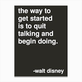 Quit Talking And Begin Doing Walt Disney Quote Black Canvas Print
